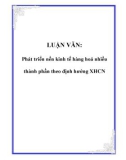 LUẬN VĂN: Phát triển nền kinh tế hàng hoá nhiều thành phần theo định hướng XHCN