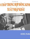 Thuyết trình: Tranh chấp hợp đồng trong kinh doanh xuất nhập khẩu