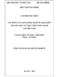Tóm tắt Luận án tiến sĩ Kinh tế: Tác động của Cộng đồng kinh tế ASEAN đến thu hút đầu tư trực tiếp nước ngoài tại Việt Nam