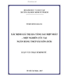 Luận văn Thạc sĩ Kinh tế: Xác định giá trị gia tăng sau hợp nhất – Một nghiên cứu tại Ngân hàng TMCP Sài Gòn