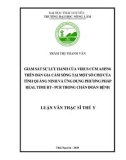 Luận văn Thạc sĩ Thú y: Giám sát sự lưu hành virus cúm A/H5N6 trên đàn gia cầm sống tại một số chợ của tỉnh Quảng Ninh và ứng dụng phương pháp Real time RT – PCR trong chẩn đoán bệnh