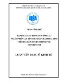 Luận văn Thạc sĩ Kinh tế: Đánh giá tác động của đào tạo nguồn nhân lực đến thu nhập của hộ gia đình trên địa bàn huyện Thạnh Phú, tỉnh Đến Tre