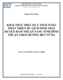 Luận văn Thạc sĩ Địa lí học: Khai thác hiệu quả tiềm năng phát triển du lịch sinh thái huyện Hàm Thuận Nam - tỉnh Bình Thuận theo hướng bền vững