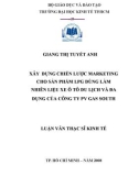 Luận văn Thạc sĩ Kinh tế: Xây dựng chiến lược marketing cho sản phẩm LPG dùng làm nhiên liệu xe ô tô du lịch và đa dụng của Công ty PV Gas South