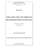 Luận văn Thạc sĩ Kinh tế: Hoàn thiện chiến lược marketing sản phẩm kem dưỡng da mặt Nive