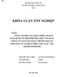 Khóa luận tốt nghiệp: Nâng cao hiệu quả hoạt động thanh toán quốc tế theo phương thức tín dụng tại Ngân hàng thương mại cổ phần Đầu tư và Phát triển Việt Nam - Chi nhánh Thành Đô