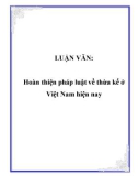 Luận văn Thạc sĩ Luật học: Hoàn thiện pháp luật về thừa kế ở Việt Nam hiện nay