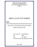 Khóa luận tốt nghiệp: Hoạt động nhượng quyền thương mại tại Việt nam và phương hướng phát triển trong thời gian tới