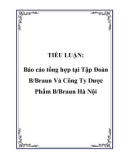 TIỂU LUẬN: Báo cáo tổng hợp tại Tập Đoàn B/Braun Và Công Ty Dược Phẩm B/Braun Hà Nội