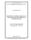 Luận văn Thạc sĩ Kinh tế: Ảnh hưởng của chính sách quản lý và bảo vệ rừng đến phát triển rừng ở tỉnh Quảng Ninh