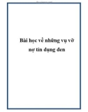 Bài học về những vụ vỡ nợ tín dụng đen