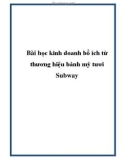 Bài học kinh doanh bổ ích từ thương hiệu bánh mỳ tươi Subway