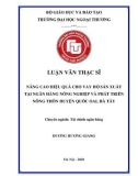 Luận văn Thạc sĩ Tài chính ngân hàng: Nâng cao hiệu quả cho vay hộ sản xuất tại Ngân hàng nông nghiệp và phát triển nông thôn Việt Nam chi nhánh huyện Quốc Oai Hà Tây