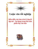 Luận văn : Biểu diễn văn bản trên lý thuyết tập mờ . Áp dụng trong bài toán phân lớp văn bản