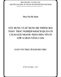 Luận văn Thạc sĩ Giáo dục học: Xây dựng và sử dụng hệ thống bài toán trắc nghiệm khách quan có cách giải nhanh phần Hóa vô cơ lớp 12 (ban nâng cao)