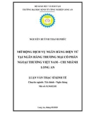 Luận văn Thạc sĩ Kinh tế: Mở rộng dịch vụ ngân hàng điện tử tại Ngân hàng Thương mại Cổ phần Ngân hàng Thương mại Cổ phần Ngoại Thương Việt Nam – Chi nhánh Long An