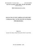 Tóm tắt Luận văn Thạc sĩ Quy hoạch vùng và đô thị: Định hướng tổ chức không gian kiến trúc cảnh quan trục đường Nguyễn Tất Thành, tỉnh Khánh Hòa