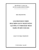 Luận văn Thạc sĩ Kinh tế: Giải pháp hoàn thiện hoạt động quản trị bán hàng tại công ty TNHH Dược phẩm Nghĩa Tín đến năm 2020
