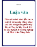 Luận văn: Phân tích tình hình đầu tư và một số biện pháp nhằm nâng cao khả năng thắng thầu xây lắp ở Công ty Xây lắp & Vật tư xây dựng I. Bộ Nông nghiệp & Phát triển Nông thôn