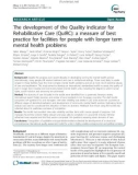 Báo cáo y học: The development of the Quality Indicator for Rehabilitative Care (QuIRC): a measure of best practice for facilities for people with longer term mental health problems