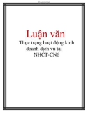 Luận văn: Thực trạng hoạt động kinh doanh dịch vụ tại NHCT-CN