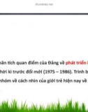 Đề tài: Phân tích quan điểm của Đảng về phát triển kinh tế nước ta thời kì trước đổi mới (1975-1986). Trình bày suy nghĩ của nhóm về cách nhìn của giới trẻ hiện nay về Thời bao cấp