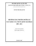 Luận văn Thạc sĩ Châu Á học: Mô hình tăng trưởng hướng ra xuất khẩu của Trung Quốc giai đoạn 2001 - 2011