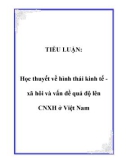 TIỂU LUẬN: Học thuyết về hình thái kinh tế xã hôi và vấn đề quá độ lên CNXH ở Việt Nam