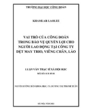 Luận văn Thạc sĩ Xã hội học: Vai trò của công đoàn trong bảo vệ quyền lợi cho người lao động tại công ty Dệt may Trio, Viêng Chăn, Lào