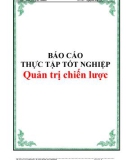 Báo cáo thực tập tốt nghiệp: Quản trị chiến lược