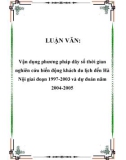 Tiểu luận đề tài: Vận dụng phương pháp dãy số thời gian nghiên cứu biến động khách du lịch đến Hà Nội giai đoạn 1997-2003 và dự đoán năm 2004-2005