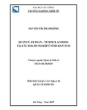 Tóm tắt luận văn Thạc sĩ Quản lý kinh tế: Quản lý an toàn - vệ sinh lao động tại các doanh nghiệp ở tỉnh Kon Tum