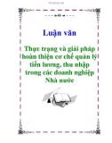 Luận văn: Thực trạng và giải pháp hoàn thiện cơ chế quản lý tiền lương, thu nhập trong các doanh nghiệp Nhà nước