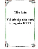 Tiểu luận Vai trò của nhà nước trong nền KTTT