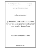 Luận văn thạc sĩ Quản lý công: Quản lý nhà nước về di sản văn hóa phi vật thể đã được UNESCO công nhận trên địa bàn tỉnh Phú Thọ