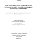 Master's thesis of Social Science: Youth suicide: What guides social work practice in Victorian secondary schools in preventing and responding to youth suicide?