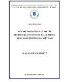 Luận án Tiến sĩ Kinh tế: Mức độ ảnh hưởng của nợ xấu đến hiệu quả ngân hàng tại hệ thống ngân hàng thương mại Việt Nam