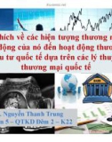 Thuyết trình: Giải thích về các hiện tượng thương mại và sự tác động của nó đến hoạt động thương mại và đầu tư quốc tế dựa trên các lý thuyết về thương mại quốc tế