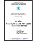 Tiểu luận: Ứng dụng game phá gạch trên điện thoại