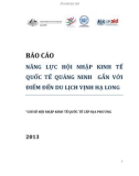 Báo cáo Năng lực hội nhập kinh tế quốc tế tỉnh Quảng Ninh gắn với điểm đến du lịch Vịnh Hạ Long 2013