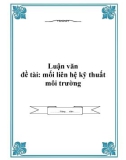 đề tài: mối liên hệ kỹ thuất môi trường