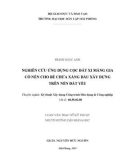 Luận văn Thạc sỹ Kỹ thuật công trình xây dựng: Nghiên cứu ứng dụng cọc đất xi măng gia cố nền cho bể chứa xăng dầu xây dựng trên nền đất yếu