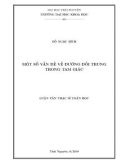 Luận văn Thạc sĩ Toán học: Một số vấn đề về đường đối trung trong tam giác