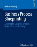 Ebook Business process blueprinting: A method for customer-oriented business process modeling