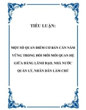 TIỂU LUẬN: MỘT SỐ QUAN ĐIỂM CƠ BẢN CẦN NẮM VỮNG TRONG ĐỔI MỚI MỐI QUAN HỆ GIỮA ĐẢNG LÃNH ĐẠO, NHÀ NƯỚC QUẢN LÝ, NHÂN DÂN LÀM CHỦ