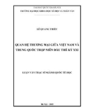 Luận văn Thạc sĩ ngành Quốc tế học: Quan hệ thương mại giữa Việt Nam và Trung Quốc thập niên đầu thế kỷ XXI