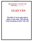 LUẬN VĂN: Tìm hiểu về xử lý ngôn ngữ tự nhiên và máy dịch. Viết chương trình mô phỏng từ điển Việt-Anh