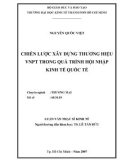 Luận văn Thạc sĩ Kinh tế: Chiến lược xây dựng thương hiệu VNPT trong quá trình hội nhập kinh tế quốc tế