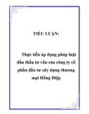 TIỂU LUẬN: Thực tiễn áp dụng pháp luật đấu thầu tư vấn của công ty cổ phần đầu tư xây dựng thương mại Hồng Điệp