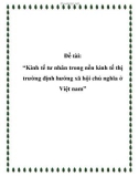 Đề tài: 'Kinh tế tư nhân trong nền kinh tế thị trường định hướng xã hội chủ nghĩa ở Việt nam'